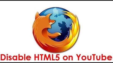Disable HTML5 on YouTube (Firefox)