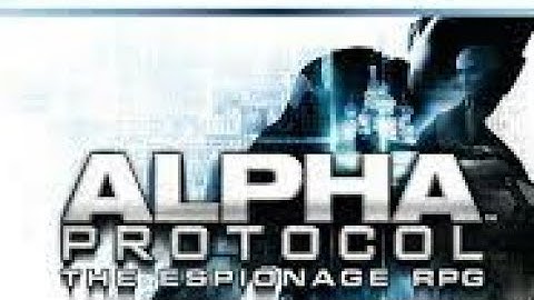 ALPHA PROTOCOL | OFFICIAL TRAILER | The modern day spy RPG GAME | PC/PS3/XBOX