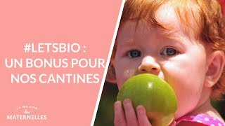 #LetsBio : un bonus pour nos cantines - La Maison des maternelles #LMDM