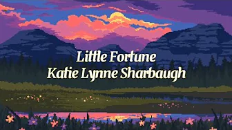 little fortune // katie lynne sharbaugh lyric video little fortune // katie lynne sharbaugh lyric video