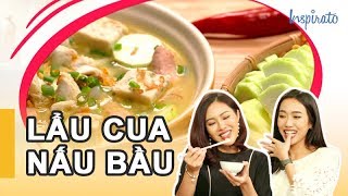 Bếp Của Soái Ca | Tập 106 | Lẩu Cua Nấu Bầu | Game Show Giải Trí Nấu Ăn 2018