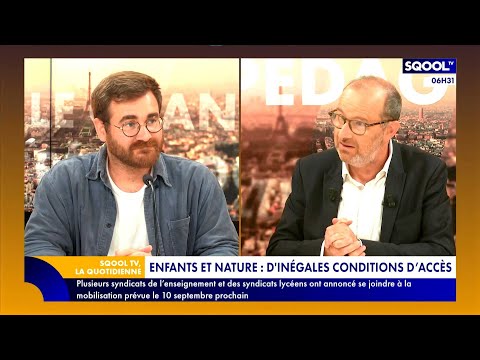La Quotidienne (02/09/2025) - Enfants et nature : d'inégales conditions d'accès