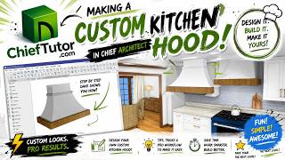 Making a Custom Kitchen Hood in Chief Architect