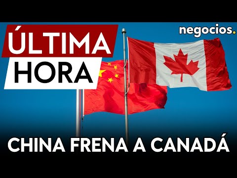 &Uacute;LTIMA HORA | China pide a Canad&aacute; a detener las "provocaciones" en el Mar Meridional