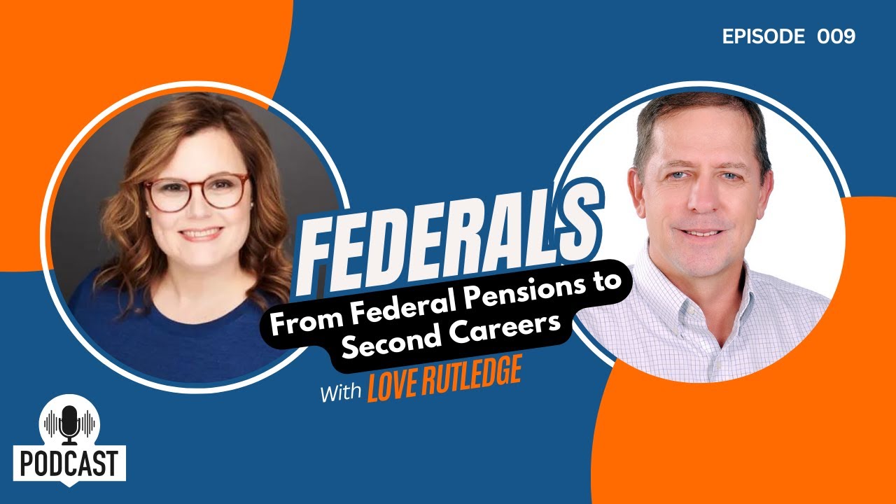 Love Rutledge From Federal Pensions to Second Careers ft. Love Rutledge - YouTube