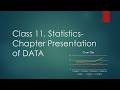 Class 11, Statistics- Presentation of Data