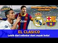 Duel paling tegang di dunia sepak bola  El Clasico