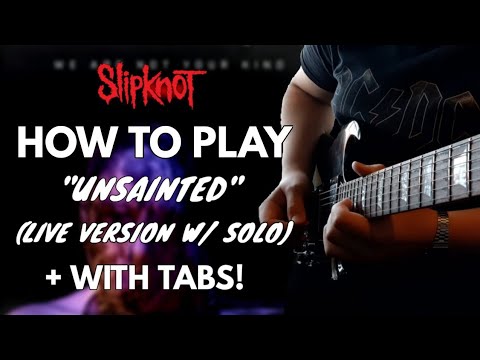 How To Play ''Unsainted'' By Slipknot | Guitar Lesson With Tabs