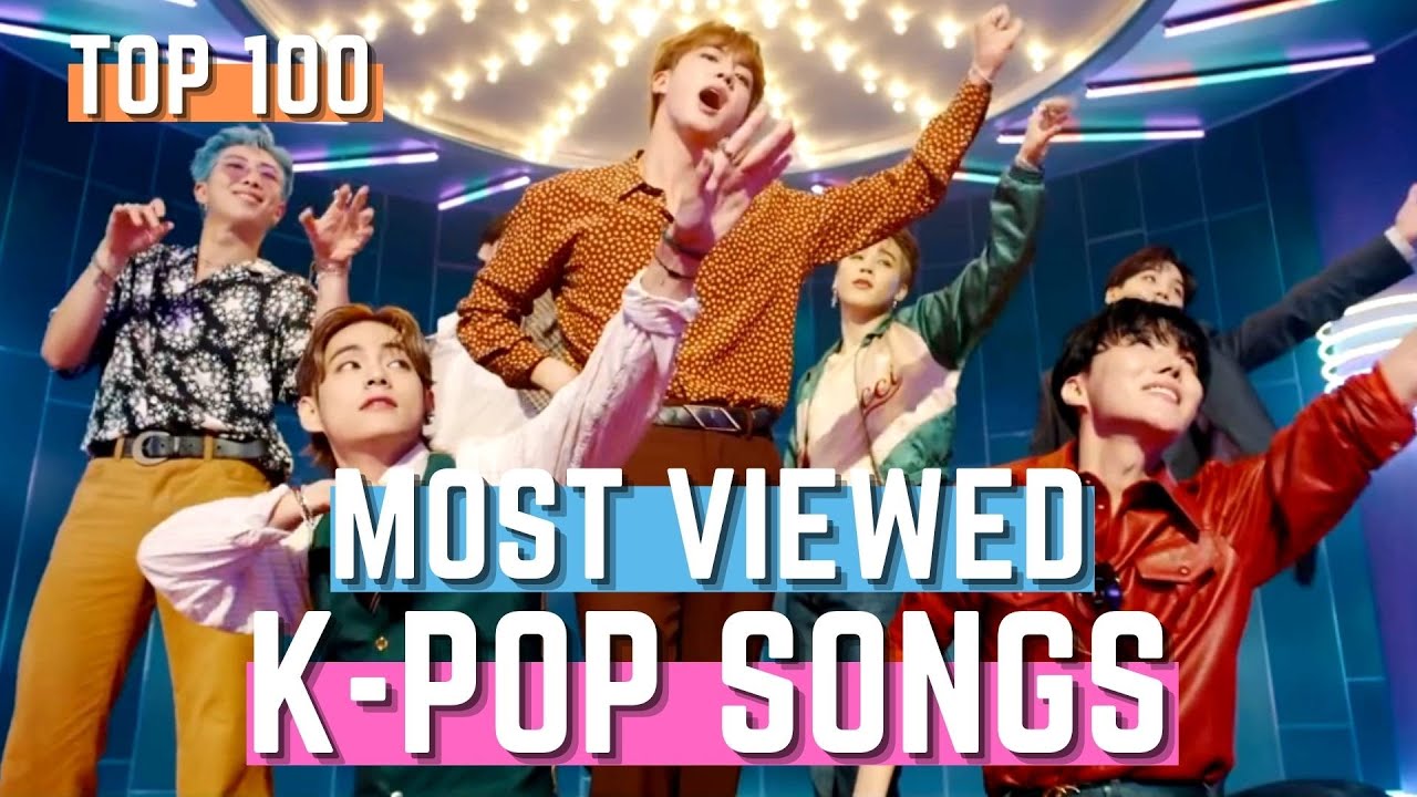 TOP 100 MOST VIEWED K POP SONGS OF ALL TIME  OCTOBER 2020