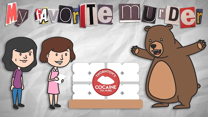 My Favorite Murder ANIMATED - Cocaine Bear