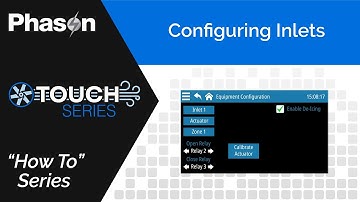 How to Configure Inlets, Curtains, Actuators, and Panels | Phason Controls Touch Series Setup Guide