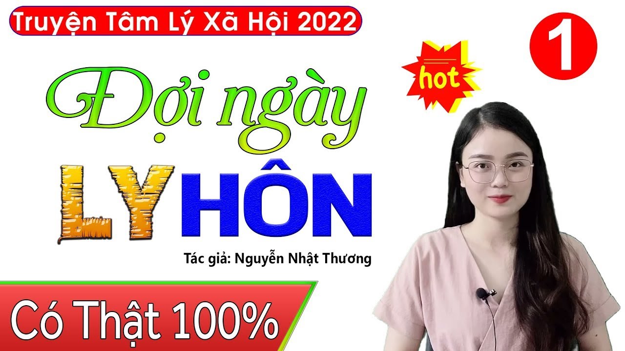 [CỰC HAY] Nhất Định Phải Nghe - ĐỢI NGÀY LY HÔN - Truyện thực tế Việt Nam hấp dẫn