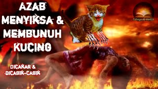 HUKUM MENYIKSA KUCING | AZAB MEMBUNUH KUCING || Cahaya syafaat
