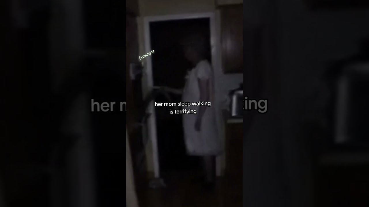 Her Mom Sleep Walking Is Terrifying Creepy Horrorstories Scary
