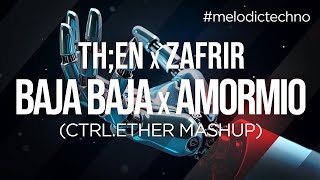Zafrir x Th;en - Baja Baja x Amormio (CTRL.ETHER Mashup) #afterlife #melodictechno #afrohouse