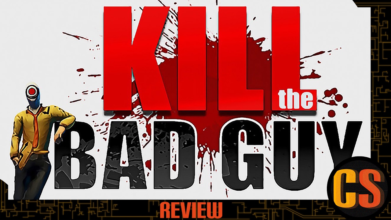 Kill the Bad Guy – PS4 Review – PlayStation Country