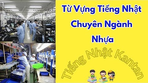 Từ Vựng Tiếng Nhật Chuyên Nghành Nhựa - Tiếng Nhật Kantan