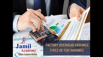 ICMA  FACTORY OVERHEAD VARIANCES | FOH VARIANCE TYPES |