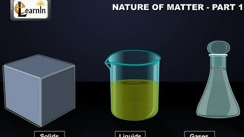 Particulate nature of matter - Part-1 - Chemistry