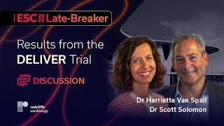 Full ESC 2022 Late-breaker Discussion: The DELIVER Trial Update