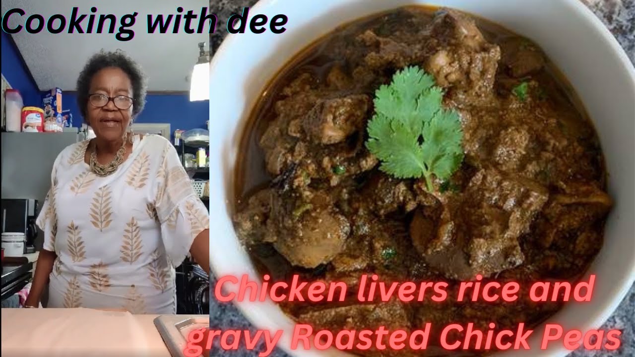 Chicken livers rice and gravy Roasted Chick Peas Cooking With Dee