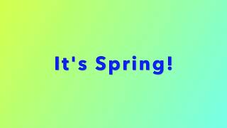 It's Spring- children's song about Spring