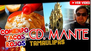 Conoce los TACOS ROJOS en CD MANTE Tamaulipas ¡Yummy!