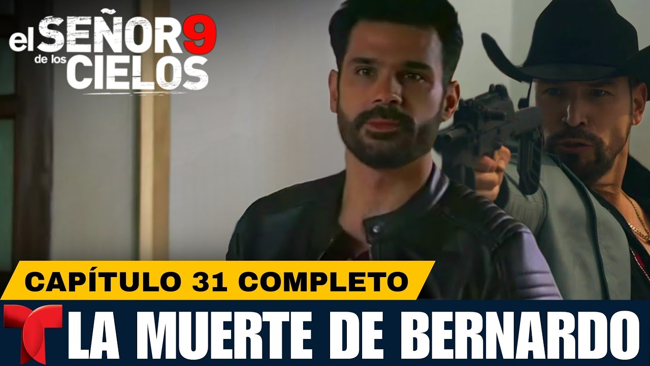 El Señor De Los Cielos 9 Capítulo 31 La Muerte De Bernardo Castillo ...