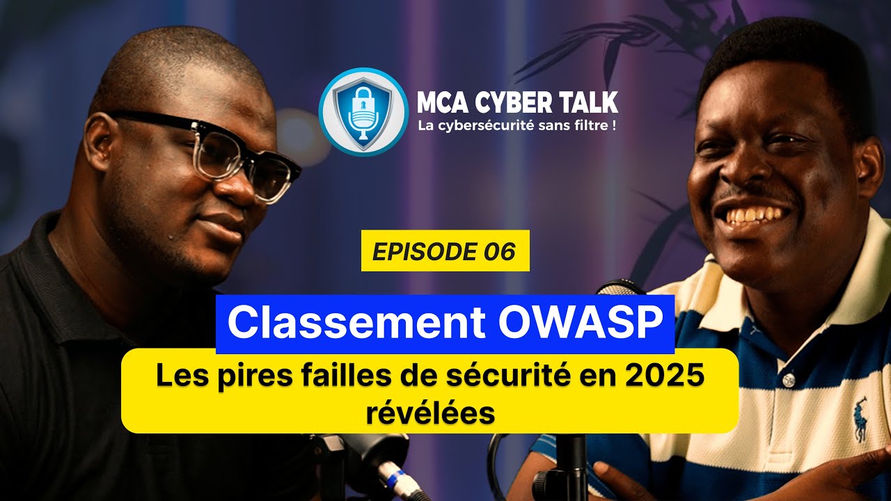 EP 06 / CYBERSÉCURITÉ : Ces 10 failles vont vous coûter des millions en 2025