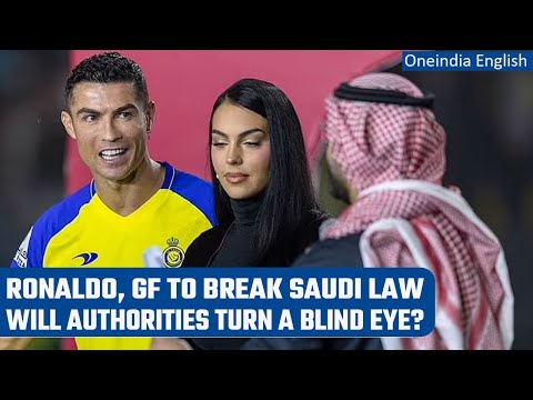 Cristiano Ronaldo, GF to break Saudi law by living together | Know why |Oneindia News *International
