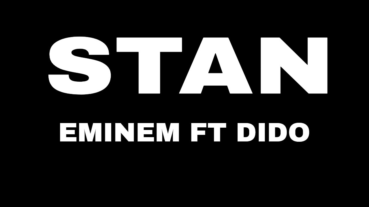 Эминем стэн перевод. Eminem Stan. Эминем Стэн. Eminem Dido Stan. Eminem ft Dido - Stan.