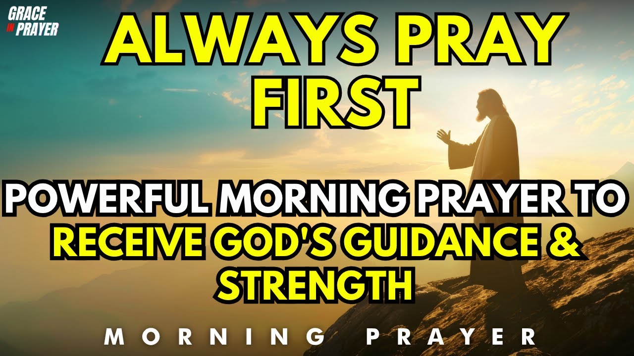Powerful Morning Prayer for Guidance and Strength | A New Day for a New ...