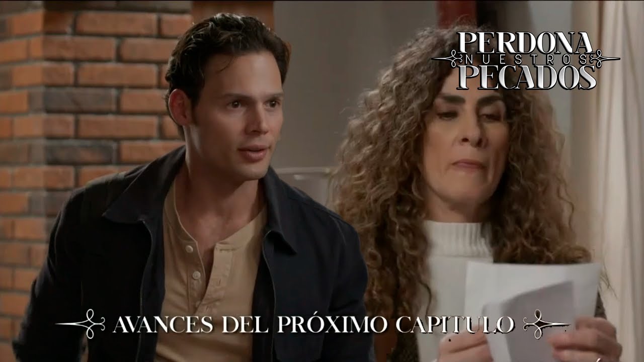 PERDONA NUESTROS PECADOS Avance Capitulo 48 Avance de Mañana YouTube