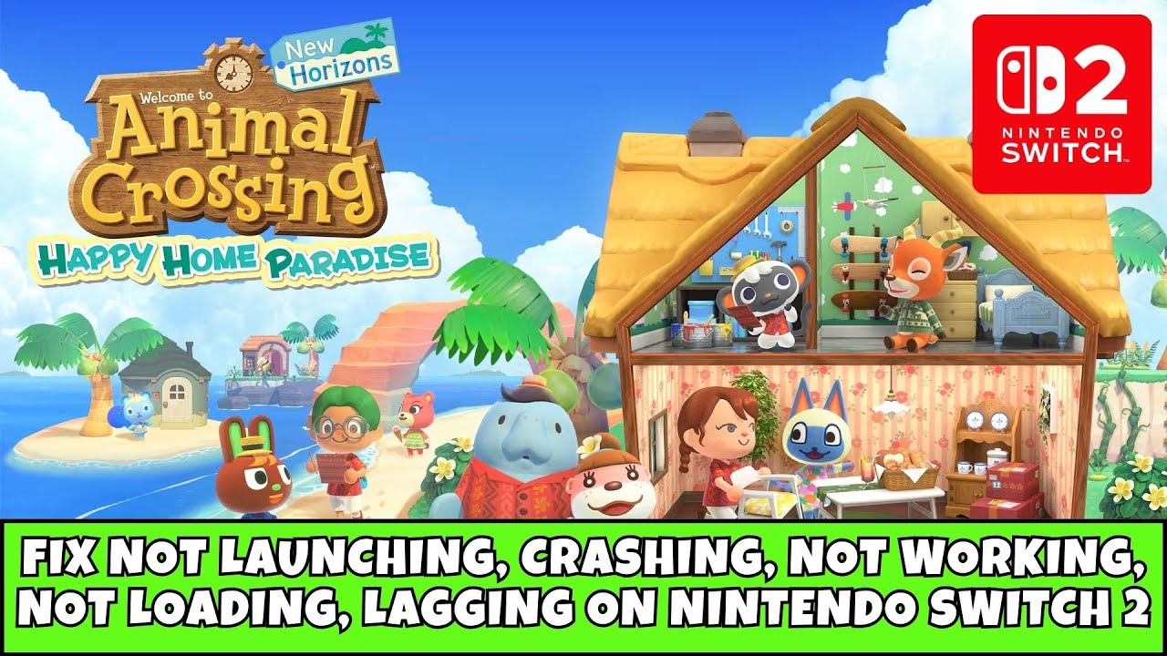Fix Animal Crossing: New Horizons Crashing, Not Launching, Lagging, Not ...