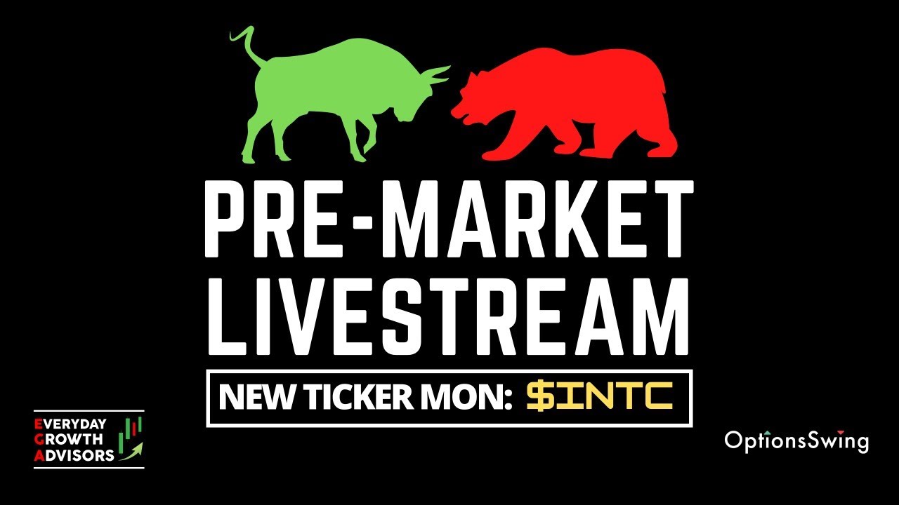 Live Pre-Market Update (New Ticker Monday! $INTC $SPY $DJI $NQ)