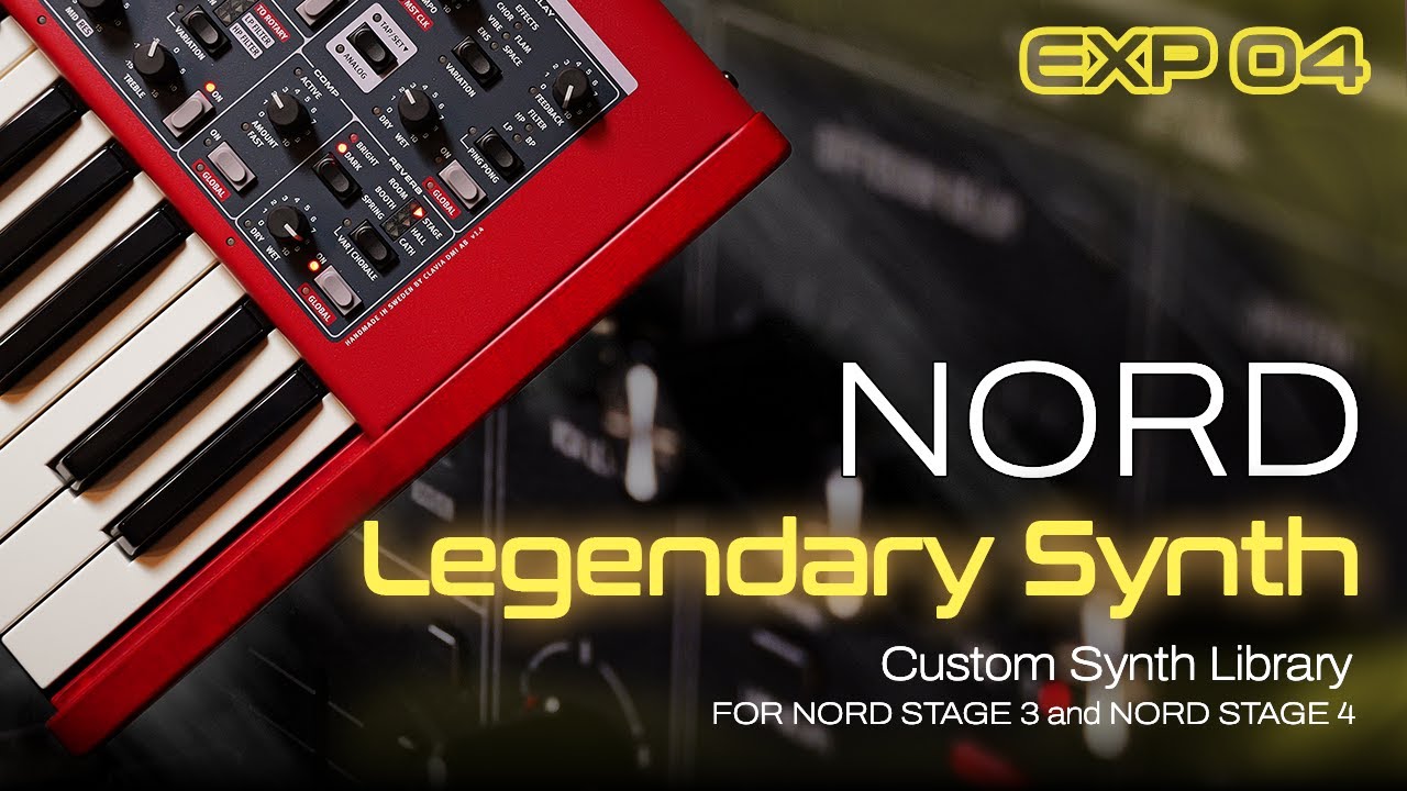 🎶 EXP04 Legendary Synth Presets – Nord Stage 3 & 4 | Iconic