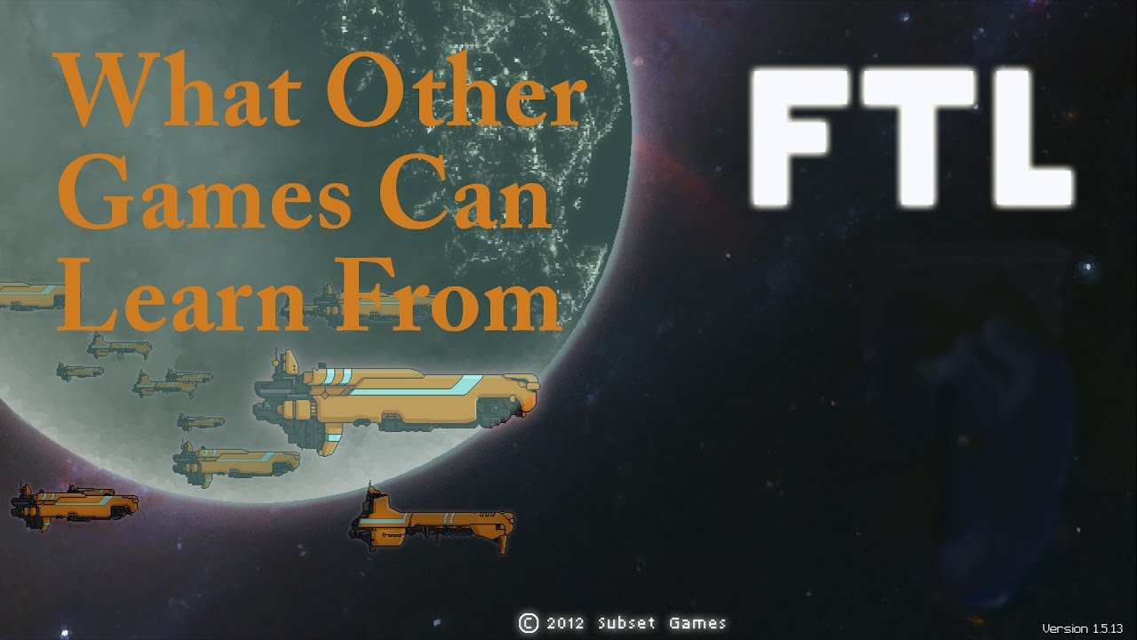 What Other Games Can Learn from FTL: Faster Than Light