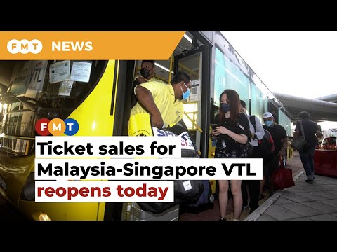 Ticket sales for Malaysia-Singapore VTL reopens today at 50% capacity