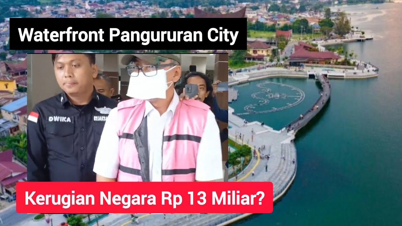 PPK Proyek Waterfront Danau Toba Ditahan, Kerugian Negara Rp13,1 Miliar