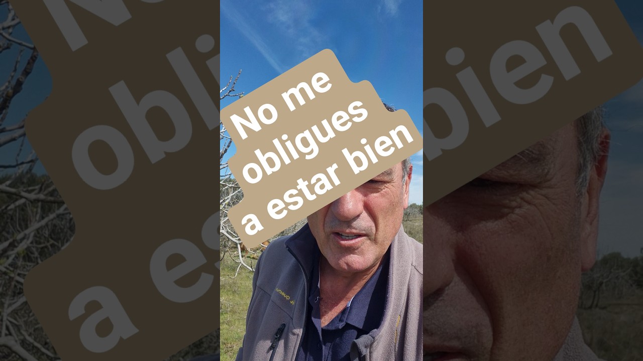 No me obligues a estar bien