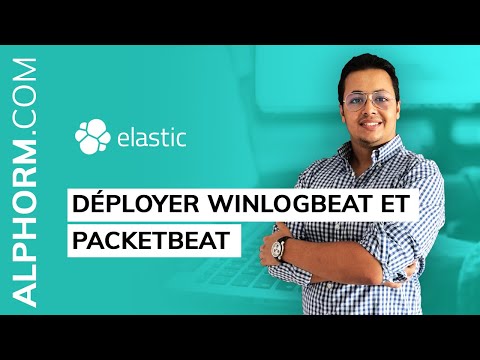 Comment déployer Winlogbeat et Packetbeat sous Elastic - Vidéo Tuto