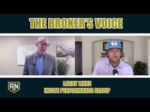 Larry Linne - CEO, Incite Performance Group [The Broker's Voice - Episode 1]