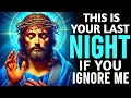 рџ ґ GOD SAYS THIS IS YOUR LAST NIGHT IF YOU IGNORE ME GOD S MESSAGE FOR YOU TODAY GOD MESSAGE рџ ґ GOD SAYS THIS IS YOUR LAST NIGHT IF YOU IGNORE ME GOD S MESSAGE FOR YOU TODAY GOD MESSAGE
