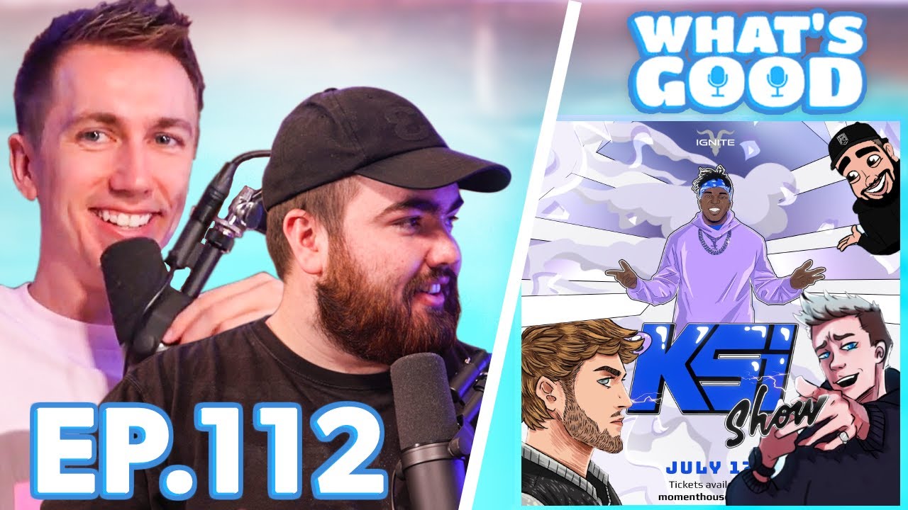 Reviewing The KSI Show, What Logan Paul Is REALLY Like & JJ’s New Album! - What’s Good Podcast Ep112