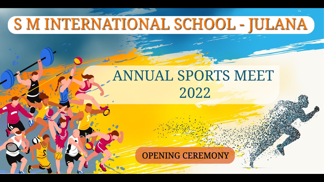 OPENING CEREMONY | ANNUAL SPORTS MEET 2022 | S M INTERNATIONAL SCHOOL JULANA | 
