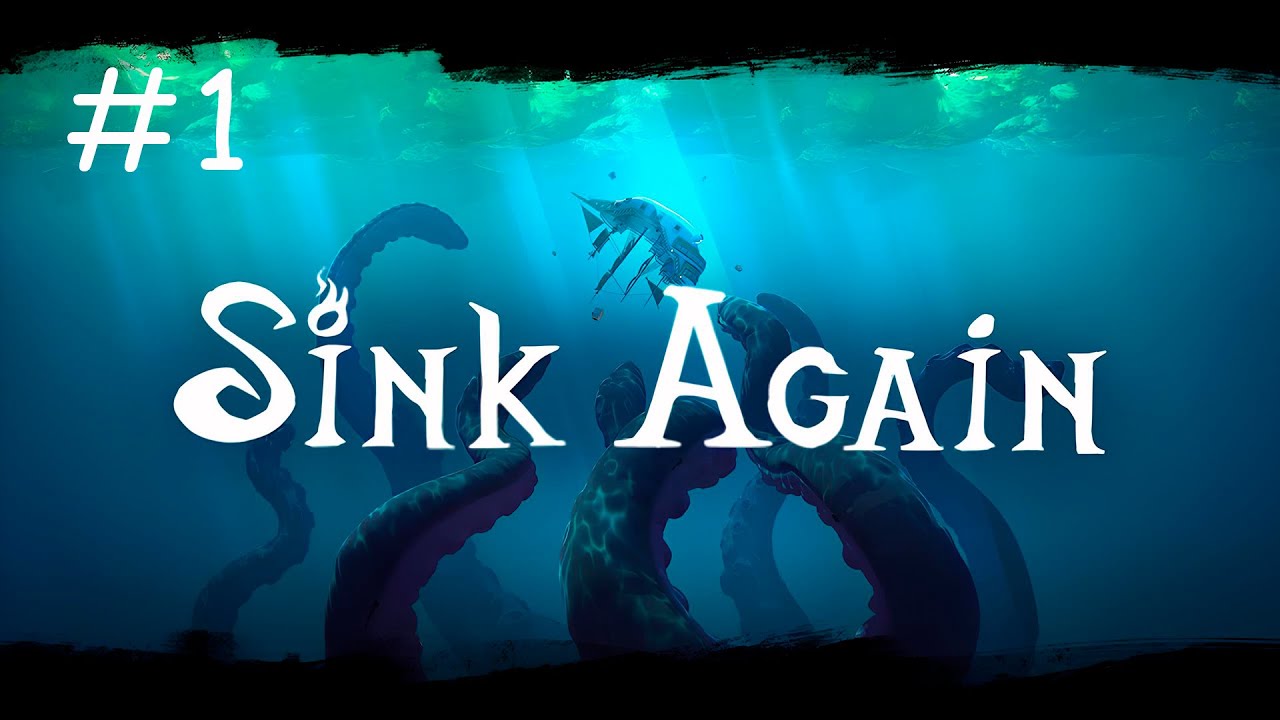За сокровищами! ⇰ Sink Again №1