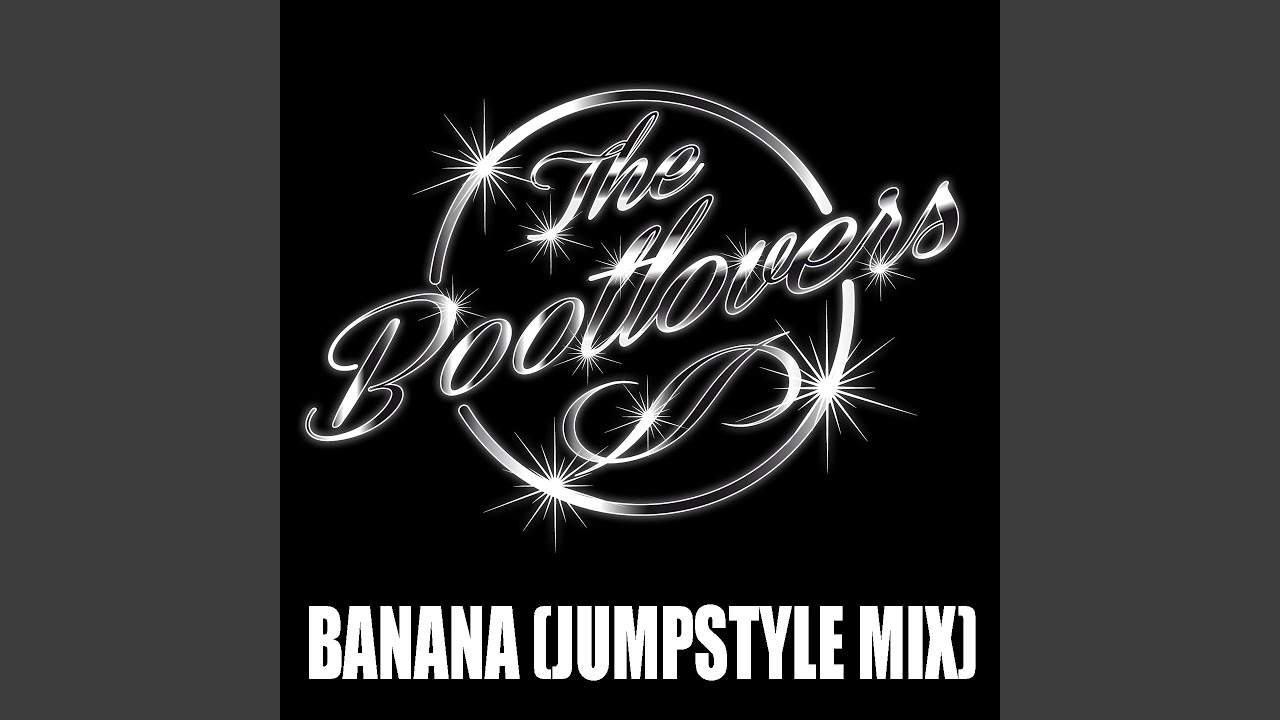Banana (Jumpstyle Mix)