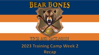 Bear Bones: To IR and Back Again, Week 2 Training Camp Reaction