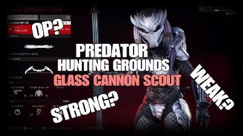 Predator hunting grounds|glass cannon scout build|scout op?