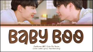 Zee, NuNew - ที่รักที่รัก (Baby Boo) Ost.นิ่งเฮียก็หาว่าซื่อ Cutie Pie Series Lyrics Thai/Rom/Eng